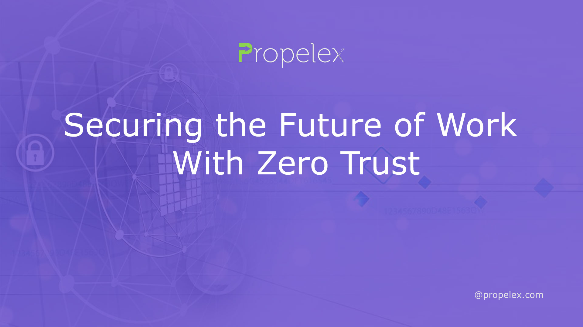 Securing the Future of Work With Zero Trust