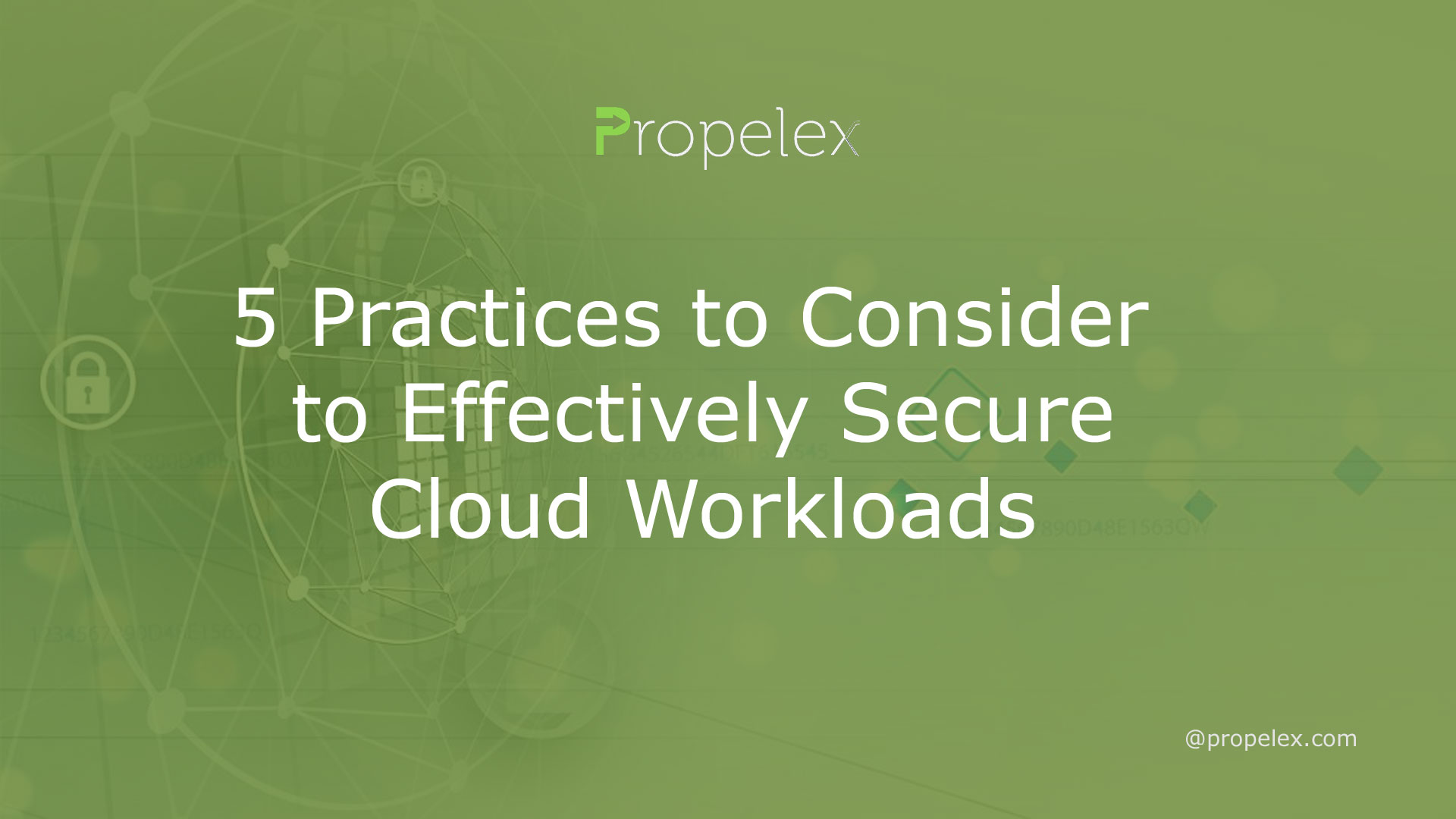 5 Practices to Consider to Effectively Secure Cloud Workloads
