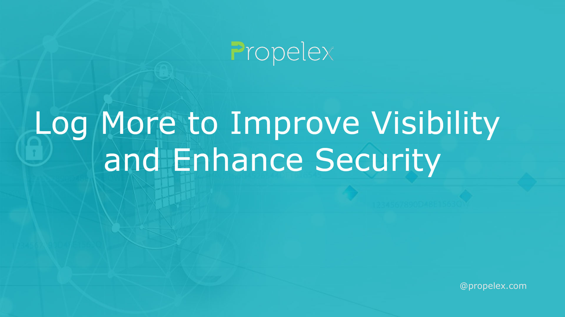 Log More to Improve Visibility and Enhance Security
