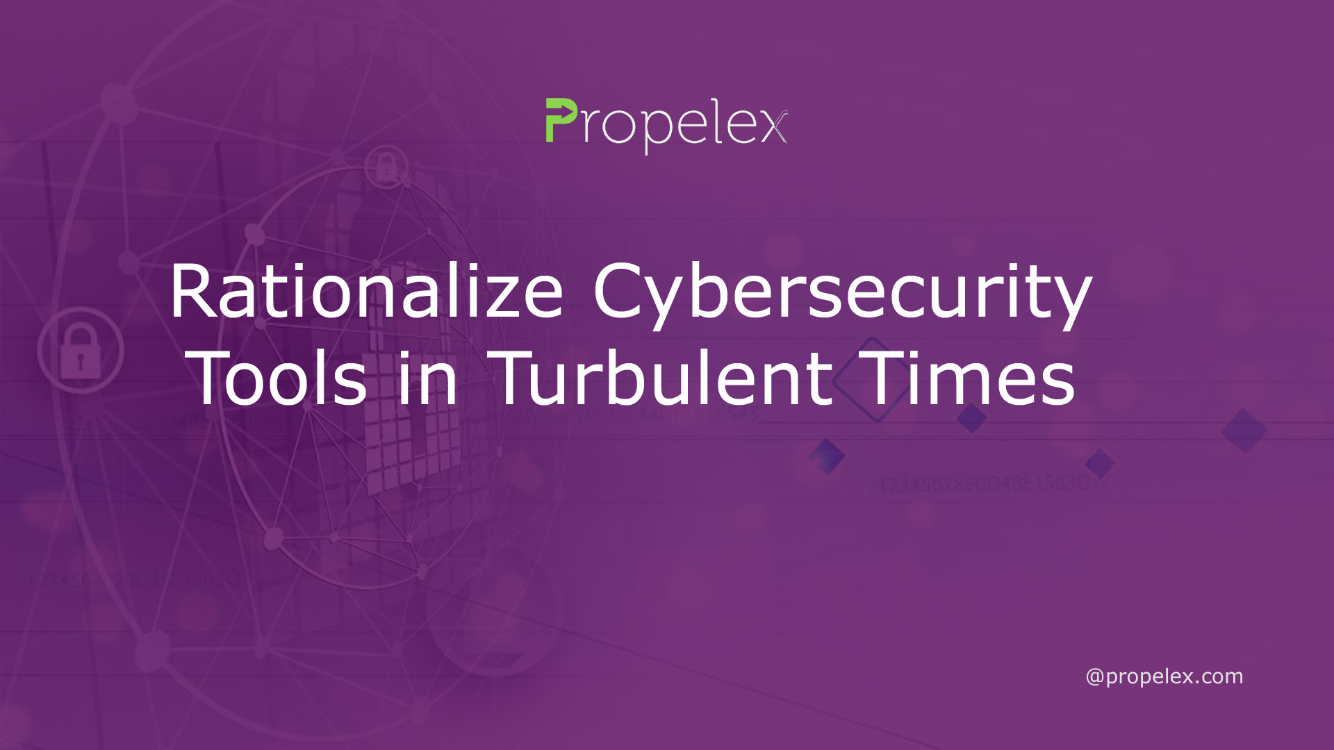 Rationalize Cybersecurity Tools in Turbulent Times