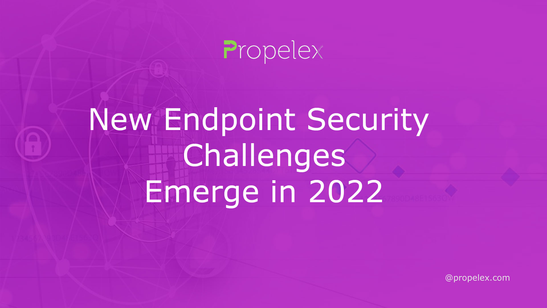 New Endpoint Security Challenges Emerge in 2022