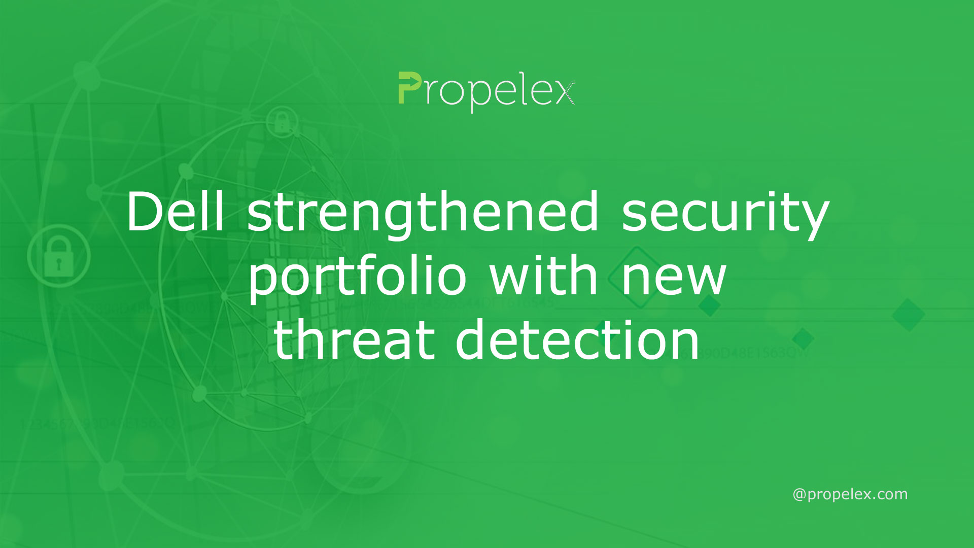 Dell strengthened security portfolio with threat detection