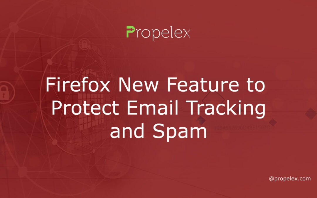 Firefox New Feature to Protect Email Tracking and Spam