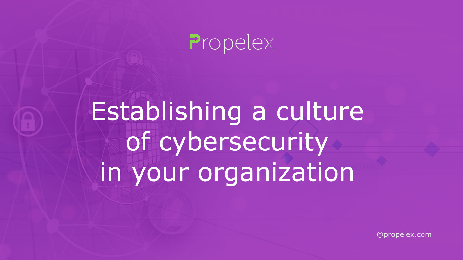 Establishing a culture of cybersecurity in your organization