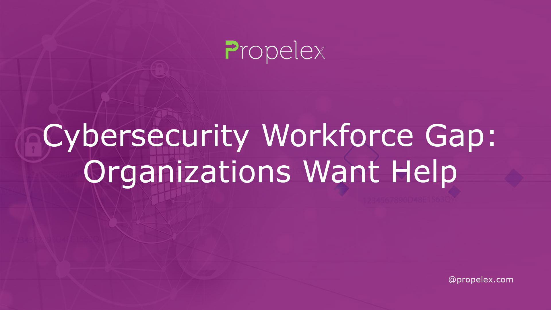 Cybersecurity Workforce Gap: Organizations Want Help