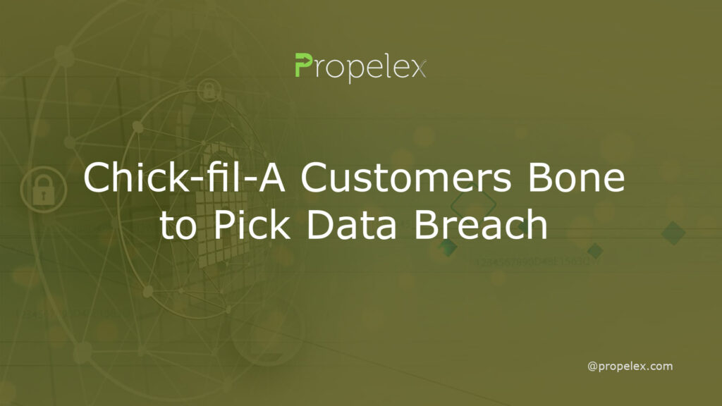 Chick-fil-A Customers Bone to Pick Data Breach