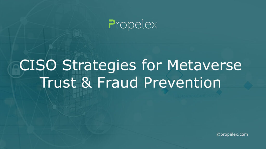 CISO Strategies for Metaverse Trust & Fraud Prevention