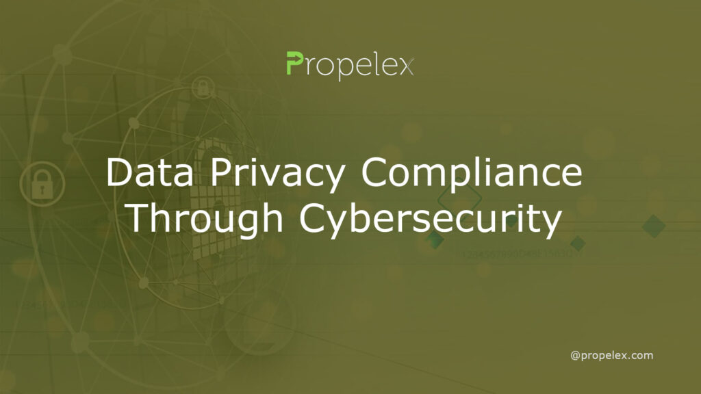 Data Privacy Compliance Through Cybersecurity