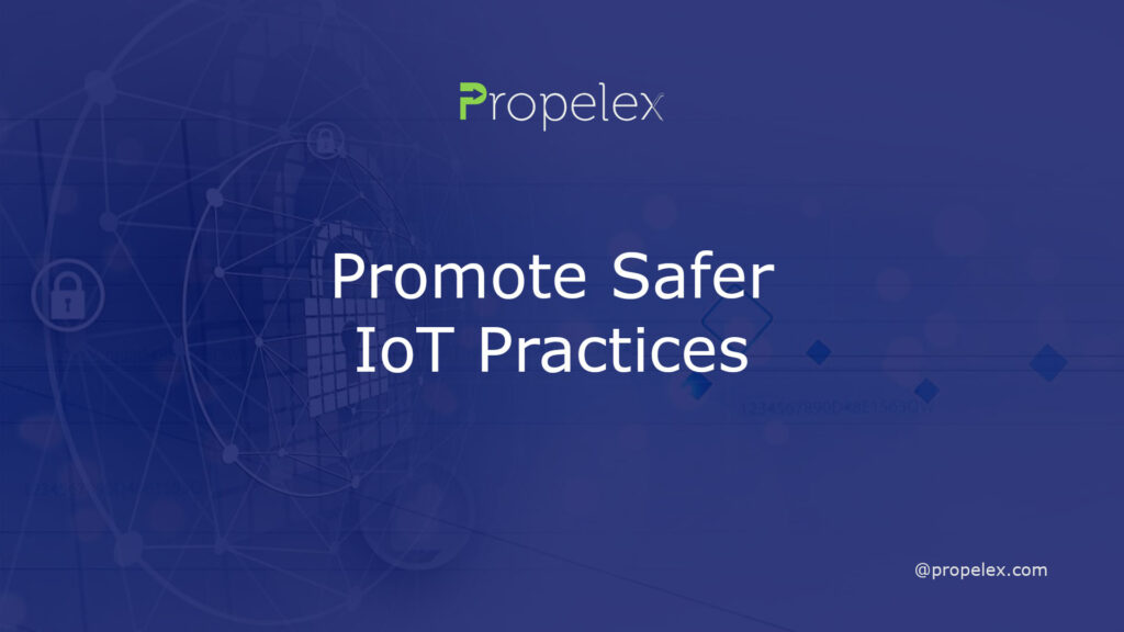 Promote Safer IoT Practices